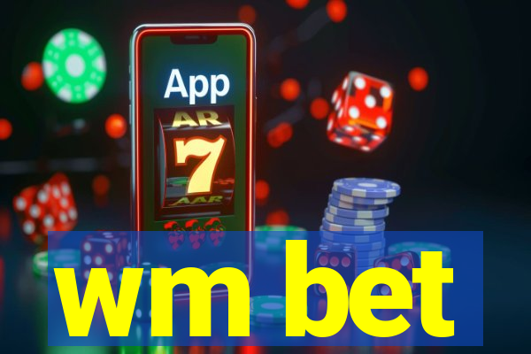 wm bet